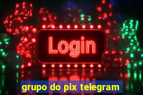 grupo do pix telegram